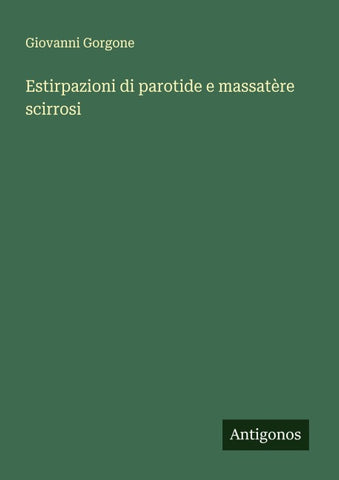 Estirpazioni di parotide e massatère scirrosi