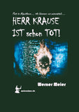 HERR KRAUSE IST schon TOT!