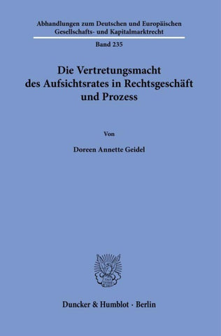 Die Vertretungsmacht des Aufsichtsrates in Rechtsgeschäft und Prozess