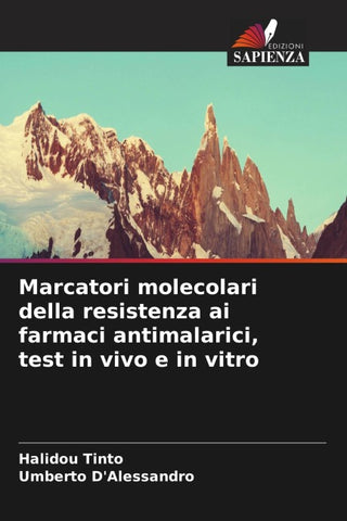 Marcatori molecolari della resistenza ai farmaci antimalarici, test in vivo e in vitro