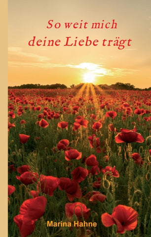 So weit mich deine Liebe trägt