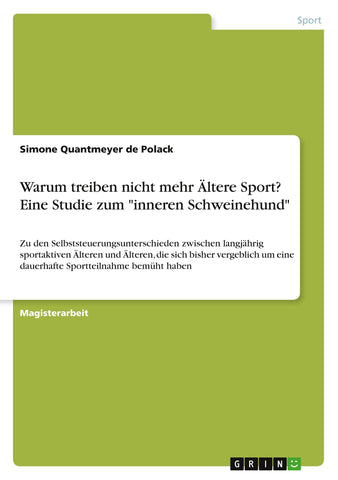 Warum treiben nicht mehr Ältere Sport? Eine Studie zum "inneren Schweinehund"