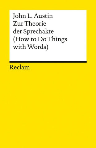 Zur Theorie der Sprechakte. (How to Do Things with Words)