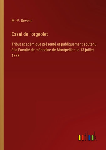 Essai de l'orgeolet