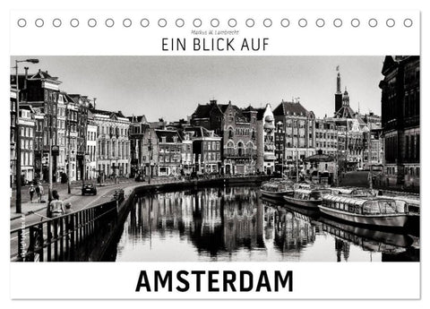 Ein Blick auf Amsterdam (Tischkalender 2026 DIN A5 quer), CALVENDO Monatskalender