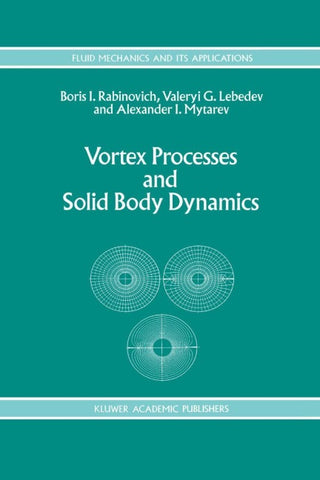 Vortex Processes and Solid Body Dynamics