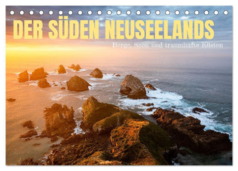 Der Süden Neuseelands: Berge, Seen und traumhafte Küsten (Tischkalender 2027 DIN A5 quer), CALVENDO Monatskalender