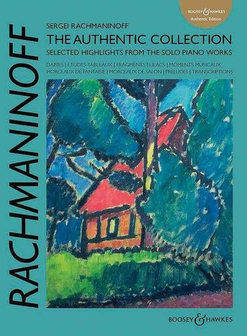 Sergei Rachmaninoff: The Authentic Collection