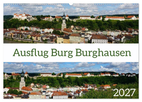 Ausflug Burg Burghausen (Wandkalender 2027 DIN A2 quer), CALVENDO Monatskalender