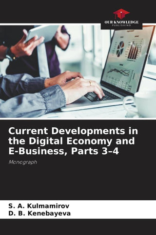 Current Developments in the Digital Economy and E-Business, Parts 3-4