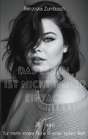 Das Leben ist nicht immer einfach