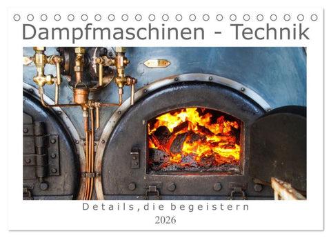 Dampfmaschinen - Technik (Tischkalender 2026 DIN A5 quer), CALVENDO Monatskalender