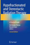 Hypofractionated and Stereotactic Radiation Therapy