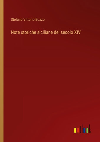 Note storiche siciliane del secolo XIV