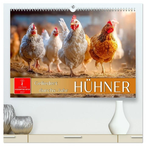 Hühner - gefiedert durchs Jahr (hochwertiger Premium Wandkalender 2027 DIN A2 quer), Kunstdruck in Hochglanz
