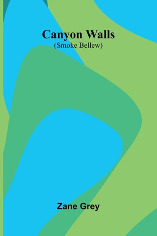 Canyon Walls (Smoke Bellew)