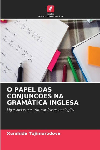 O PAPEL DAS CONJUNÇÕES NA GRAMÁTICA INGLESA