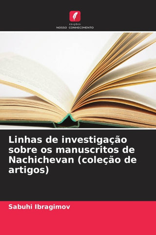 Linhas de investigação sobre os manuscritos de Nachichevan (coleção de artigos)