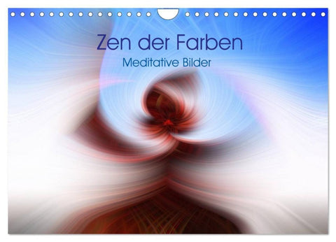 Zen der Farben - Meditative Bilder (Wandkalender 2027 DIN A4 quer), CALVENDO Monatskalender