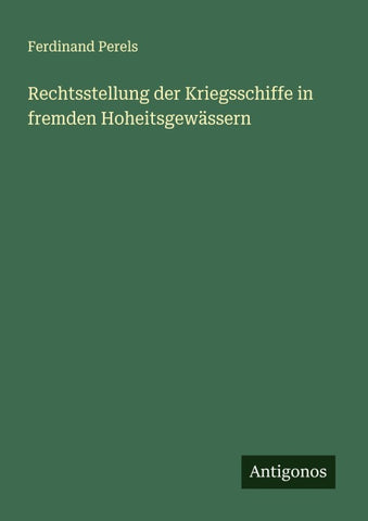 Rechtsstellung der Kriegsschiffe in fremden Hoheitsgewässern