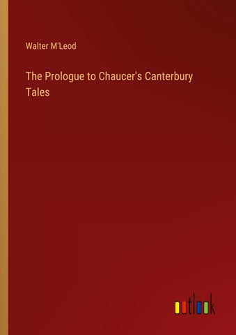 The Prologue to Chaucer's Canterbury Tales