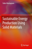 Sustainable Energy Production Using Solid Materials