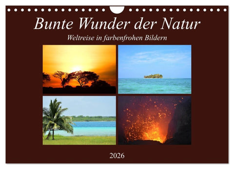 Bunte Wunder der Natur (Wandkalender 2026 DIN A4 quer), CALVENDO Monatskalender