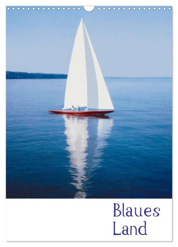 Blaues Land (Wandkalender 2026 DIN A3 hoch), CALVENDO Monatskalender