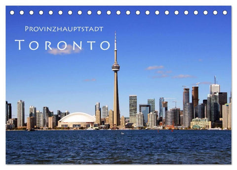Provinzhauptstadt Toronto (Tischkalender 2026 DIN A5 quer), CALVENDO Monatskalender