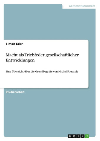 Macht als Triebfeder gesellschaftlicher Entwicklungen