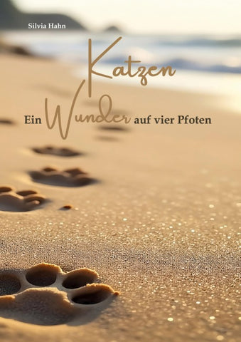 Katzen. Ein Wunder auf vier Pfoten.