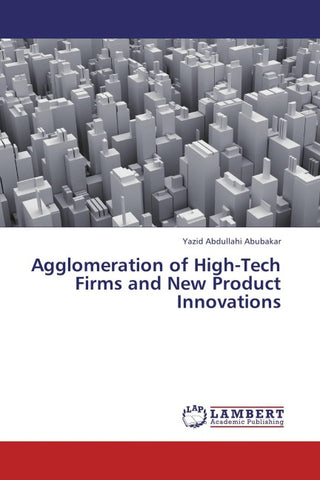 Agglomeration of High-Tech Firms and New Product Innovations