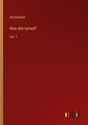 Was she tamed?