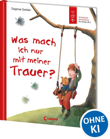 Was mach ich nur mit meiner Trauer? (Starke Kinder, glückliche Eltern)