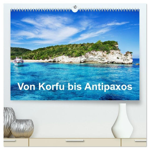 Von Korfu bis Antipaxos (hochwertiger Premium Wandkalender 2027 DIN A2 quer), Kunstdruck in Hochglanz