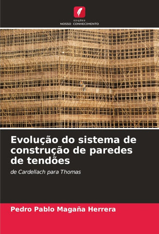 Evolução do sistema de construção de paredes de tendões