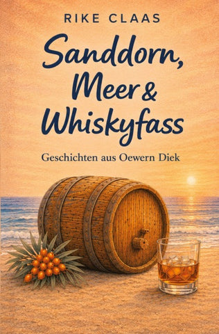 Sanddorn, Meer & Whiskyfass