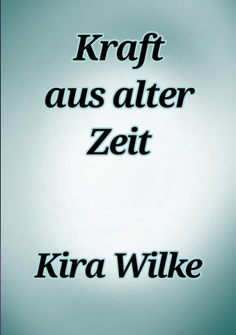 Kraft aus alter Zeit