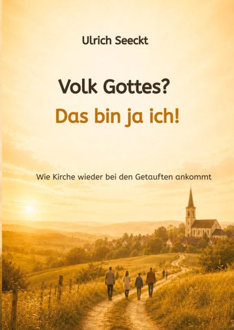 Volk Gottes? Das bin ja ich!