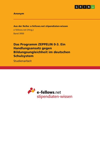 Das Programm ZEPPELIN 0-3. Ein Handlungsansatz gegen Bildungsungleichheit im deutschen Schulsystem