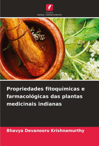 Propriedades fitoquímicas e farmacológicas das plantas medicinais indianas