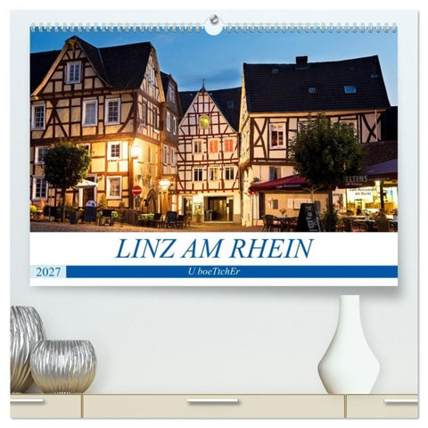 LINZ AM RHEIN (hochwertiger Premium Wandkalender 2027 DIN A2 quer), Kunstdruck in Hochglanz
