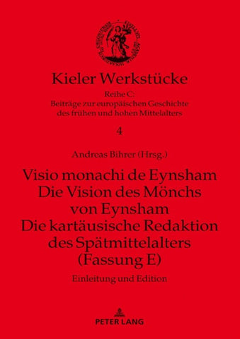 Visio monachi de Eynsham. Die Vision des Mönchs von Eynsham. Die kartäusische Redaktion des Spätmittelalters (Fassung E)