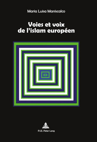 Voies et voix de l’islam européen