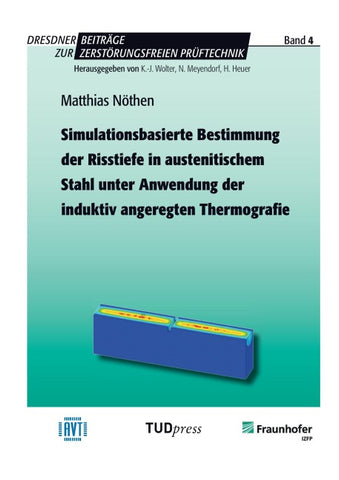 Simulationsbasierte Bestimmung der Risstiefe in austenitischem Stahl unter Anwendung der induktiv angeregten Thermografie