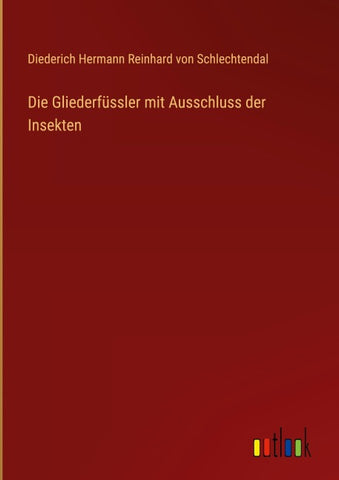 Die Gliederfüssler mit Ausschluss der Insekten