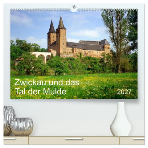Zwickau und das Tal der Mulde (hochwertiger Premium Wandkalender 2027 DIN A2 quer), Kunstdruck in Hochglanz