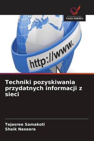 Techniki pozyskiwania przydatnych informacji z sieci