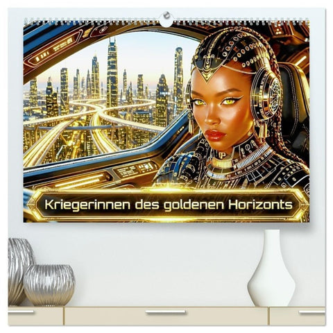 Kriegerinnen des goldenen Horizonts (hochwertiger Premium Wandkalender 2027 DIN A2 quer), Kunstdruck in Hochglanz