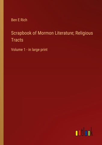 Scrapbook of Mormon Literature; Religious Tracts